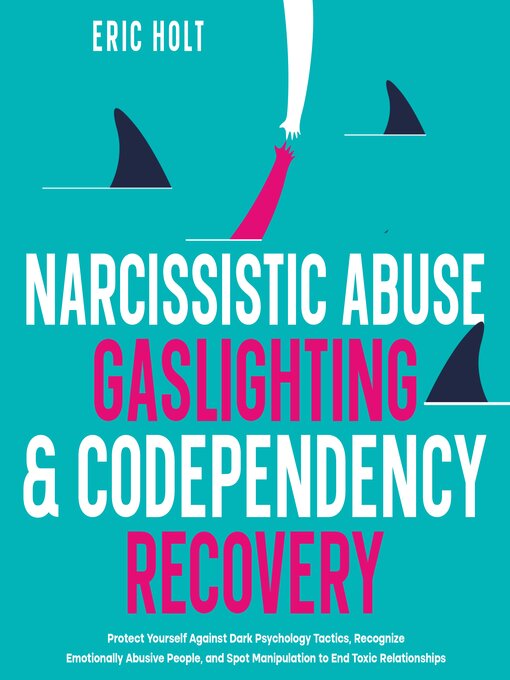 Cover image for Narcissistic Abuse, Gaslighting, & Codependency Recovery